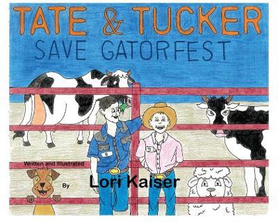 Tate & Tucker Save Gatorfest - Lori Kaiser - cover