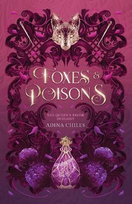 Foxes & Poisons - Adina Chiles - cover