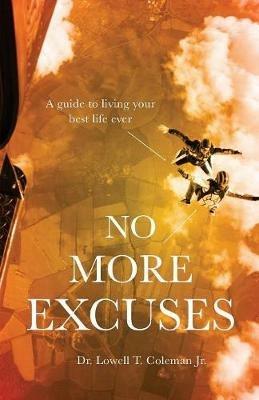 No More Excuses - Lowell T Coleman - cover