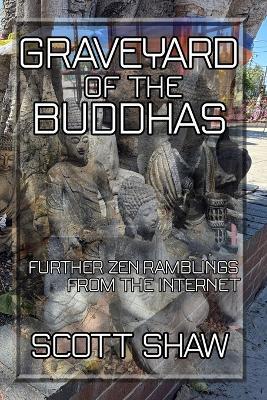 Graveyard of the Buddhas - Scott Shaw - cover