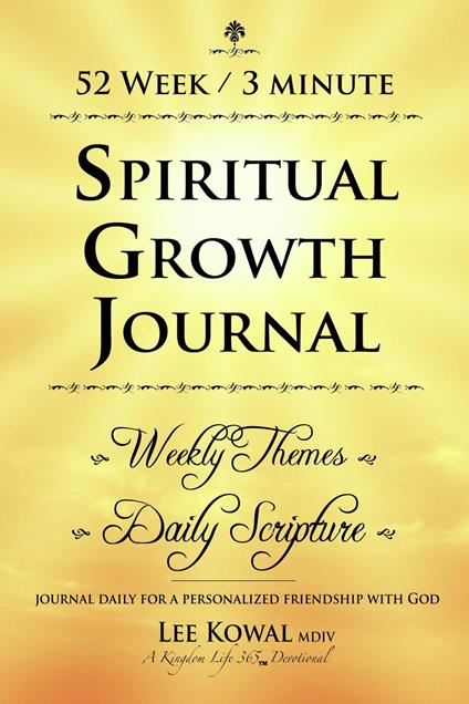 52 WEEK 3 MINUTE SPIRITUAL GROWTH JOURNAL - Weekly Themes / Daily Scripture