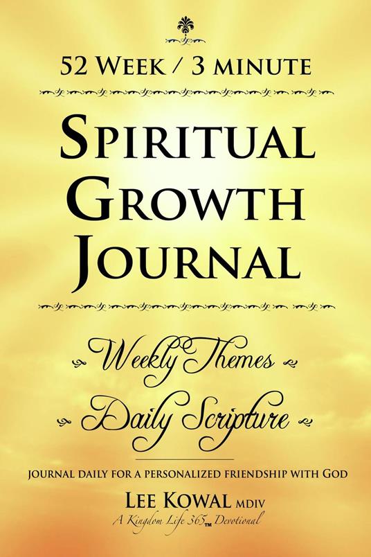 52 WEEK 3 MINUTE SPIRITUAL GROWTH JOURNAL - Weekly Themes / Daily Scripture