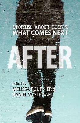 After: Stories About Loss & What Comes Next - cover