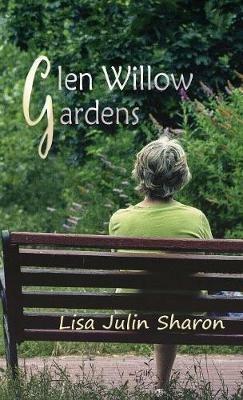 Glen Willow Gardens - Sharon Julin Lisa - cover