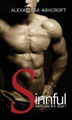 Sinnful: (Devil's Sinn M.C. Book 1) - Alexandria Ashcroft - cover