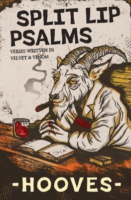 Split Lip Psalms: Verses in Velvet and Venom - -Hooves- - cover