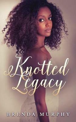 Knotted Legacy - Brenda Murphy - cover