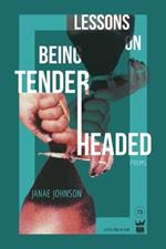 Lessons On Being Tenderheaded