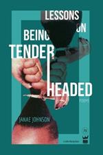 Lessons On Being Tenderheaded