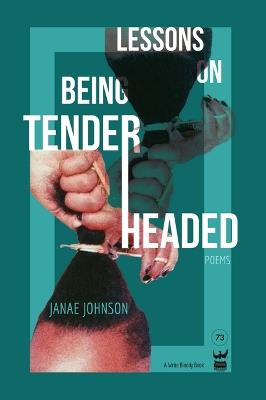 Lessons On Being Tenderheaded