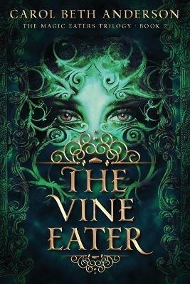 The Vine Eater - Carol Beth Anderson - cover