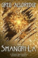 Shangri-La: A Helena Brandywine Adventure.
