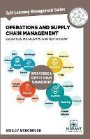 Operations and Supply Chain Management Essentials You Always Wanted to Know (Self-Learning Management Series) - Vibrant Publishers,Ashley McDonough - cover