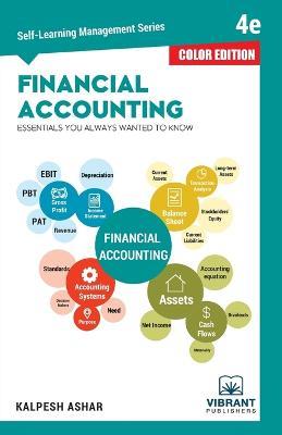Financial Accounting Essentials You Always Wanted To Know: 4th Edition (Self-Learning Management Series) (COLOR EDITION) - Vibrant Publishers - cover