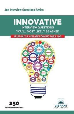 Innovative Interview Questions You'll Most Likely Be Asked - Vibrant Publishers - cover