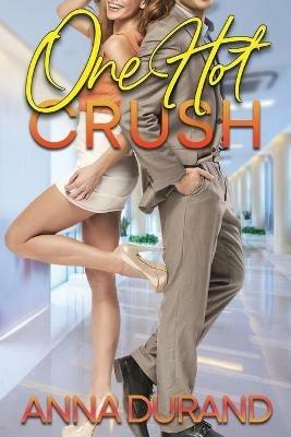 One Hot Crush - Anna Durand - cover