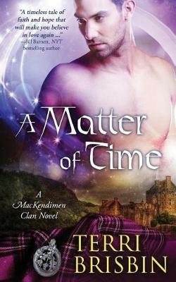 A Matter of Time: A MacKendimen Clan Novel - Terri Brisbin - cover