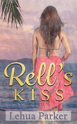 Rell's Kiss - Lehua Parker - cover