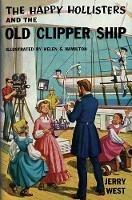 The Happy Hollisters and the Old Clipper Ship - Jerry West - cover