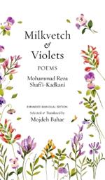 Milkvetch and Violets: Poems (Expanded Bilingual Edition): Poems