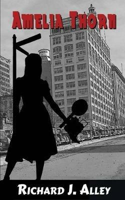 Amelia Thorn - Richard J Alley - cover