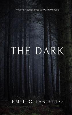 The Dark - Emilio Iasiello - cover