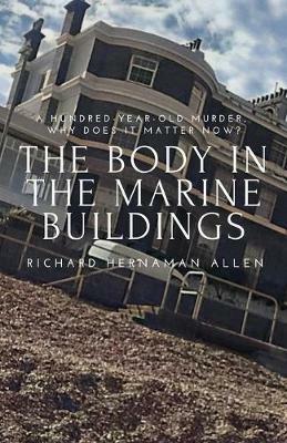 The Body in the Marine Buildings - Richard Hernaman Allen - cover