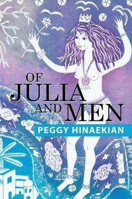 Of Julia and Men - Peggy Hinaekian - cover