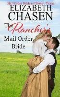 The Rancher's Mail-Order Bride - Elizabeth Chasen - cover