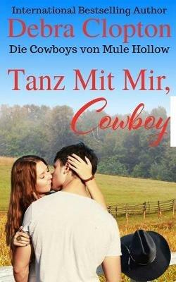 Tanz Mit Mir, Cowboy - Debra Clopton - cover