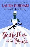 Godfather of the Bride: A Novella - Laura Durham - cover