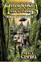 The Adventures of Hardluck Hannigan: River of the Sun