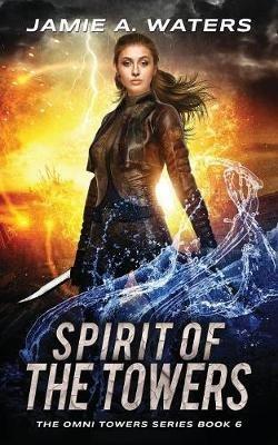 Spirit of the Towers - Jamie a Waters - cover
