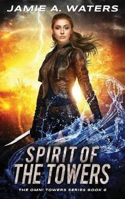 Spirit of the Towers - Jamie a Waters - cover
