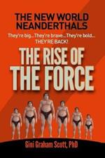 New World Neanderthals: The Rise of the Force