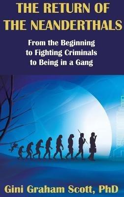 The Return of the Neanderthals - Gini Graham Graham Scott - cover