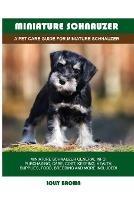Miniature Schnauzer: A Pet Care Guide for Miniature Schnauzer - Lolly Brown - cover