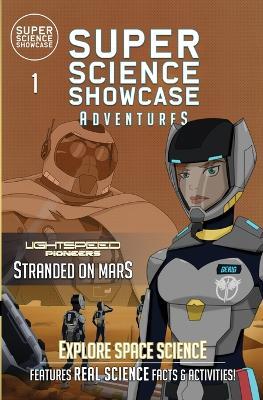 Stranded on Mars: LightSpeed Pioneers (Super Science Showcase Adventures #1) - Charlotte Hathaway - cover