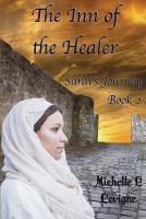 The Inn of the Healer: Sarai's Journey, Book 2 - Michelle L Levigne - cover