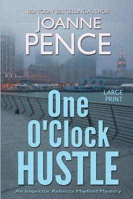 One O'Clock Hustle [Large Print]: An Inspector Rebecca Mayfield Mystery - Joanne Pence - cover