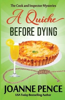 A Quiche Before Dying - Joanne Pence - cover