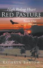 Red Pasture: High Riding Heart Book One - Revised