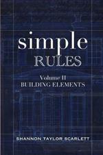 Simple Rules: Volume 2 Building Elements