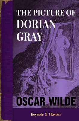 The Picture of Dorian Gray (Annotated Keynote Classics) - Oscar Wilde,Michelle M White - cover