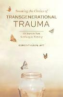 Breaking the Chains of Transgenerational Trauma: My Journey from Surviving to Thriving - Dorothy Husen - cover