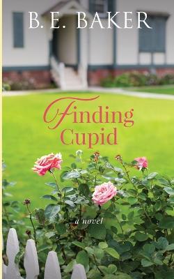 Finding Cupid - B E Baker - cover