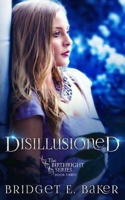 Disillusioned - Bridget E Baker - cover