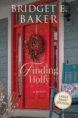 Finding Holly - Bridget E Baker - cover