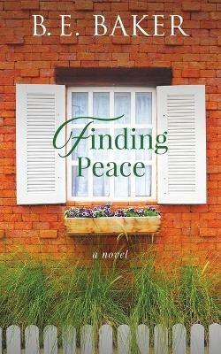 Finding Peace - B E Baker - cover