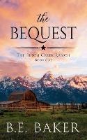 The Bequest - B E Baker - cover
